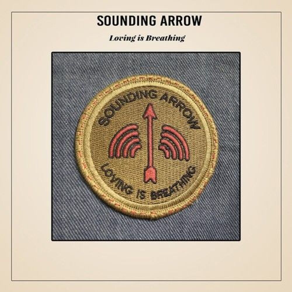 Sounding Arrow - Loving Is Breathing  LP LP